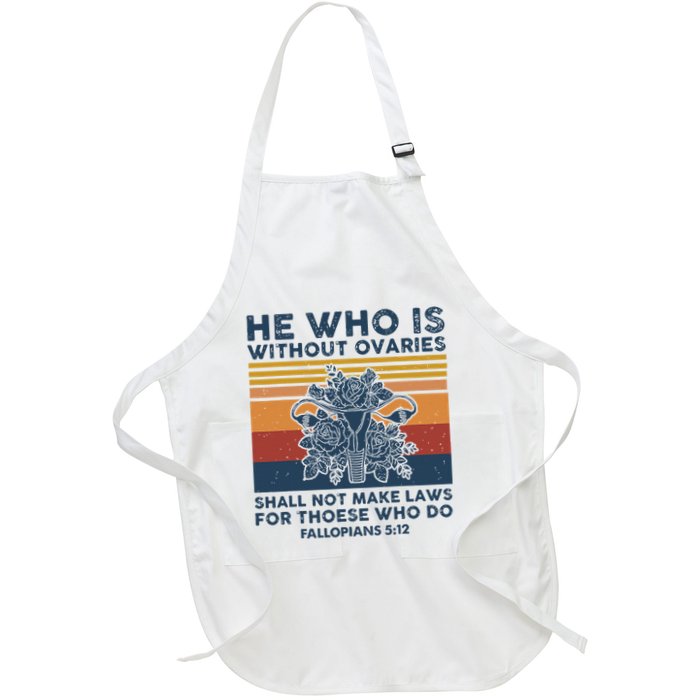 He Who Is Without Ovaries Shall Not Make Laws For Those Who Apron