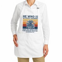 He Who Is Without Ovaries Shall Not Make Laws For Those Who Apron