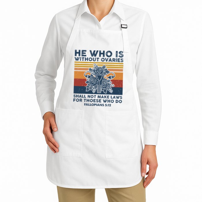 He Who Is Without Ovaries Shall Not Make Laws For Those Who Apron