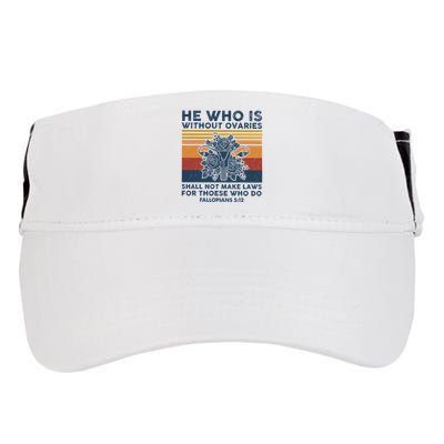 He Who Is Without Ovaries Shall Not Make Laws For Those Who Adult Drive Performance Visor