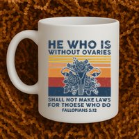 He Who Is Without Ovaries Shall Not Make Laws For Those Who Mug
