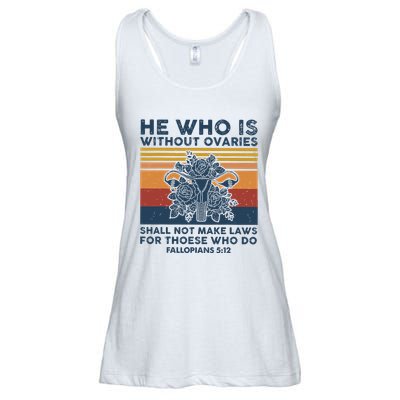 He Who Is Without Ovaries Shall Not Make Laws For Those Who Ladies Essential Flowy Tank