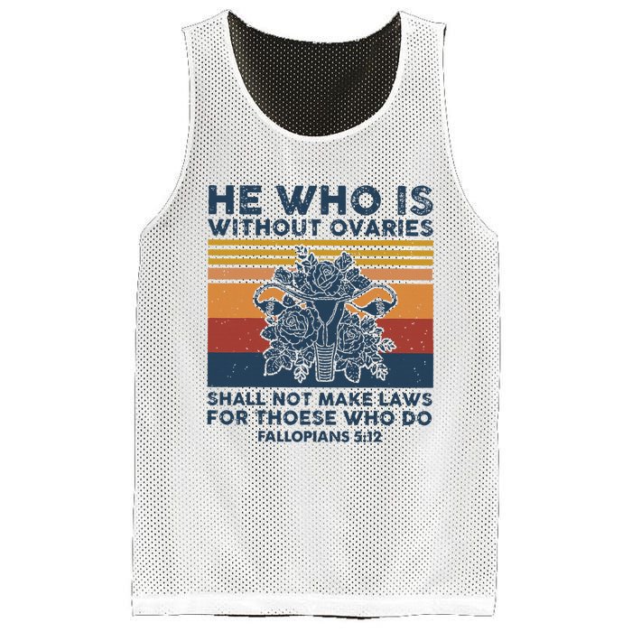 He Who Is Without Ovaries Shall Not Make Laws For Those Who Mesh Reversible Basketball Jersey Tank