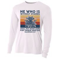 He Who Is Without Ovaries Shall Not Make Laws For Those Who Cooling Performance Long Sleeve Crew