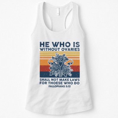 He Who Is Without Ovaries Shall Not Make Laws For Those Who Womens Tank Top