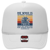 He Who Is Without Ovaries Shall Not Make Laws For Those Who Trucker Hat
