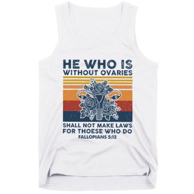 He Who Is Without Ovaries Shall Not Make Laws For Those Who Tank Top