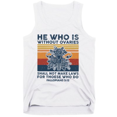 He Who Is Without Ovaries Shall Not Make Laws For Those Who Tank Top