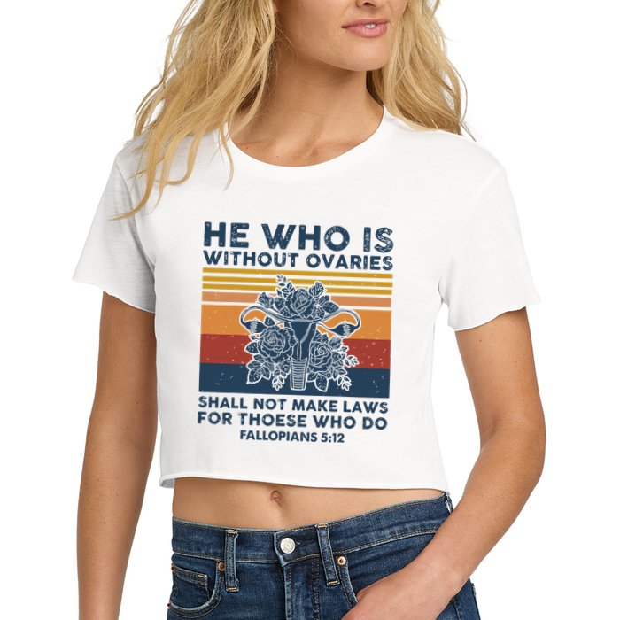 He Who Is Without Ovaries Shall Not Make Laws For Those Who Crop Top