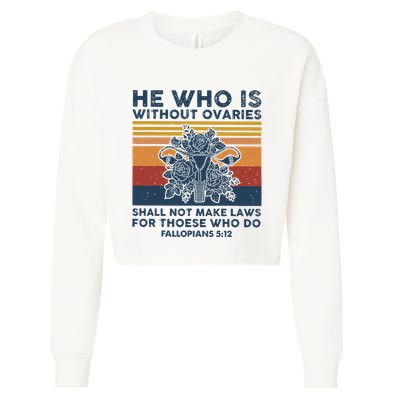 He Who Is Without Ovaries Shall Not Make Laws For Those Who Cropped Pullover Crew