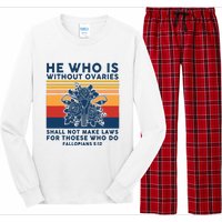 He Who Is Without Ovaries Shall Not Make Laws For Those Who Long Sleeve Pajama Set