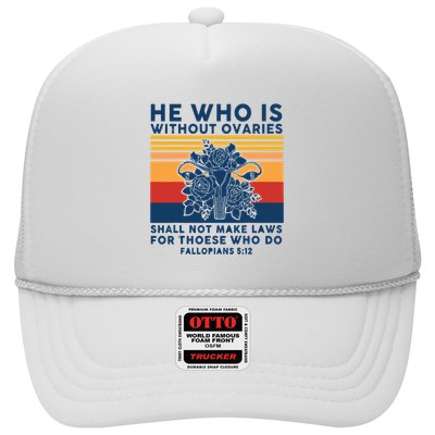 He Who Is Without Ovaries Shall Not Make Laws For Those Who Trucker Hat