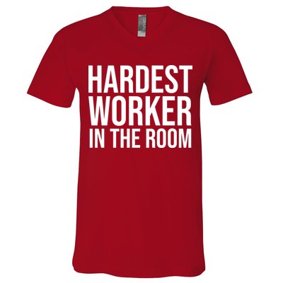 Hardest Worker In The Room V-Neck T-Shirt