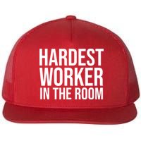 Hardest Worker In The Room Flatbill Hat