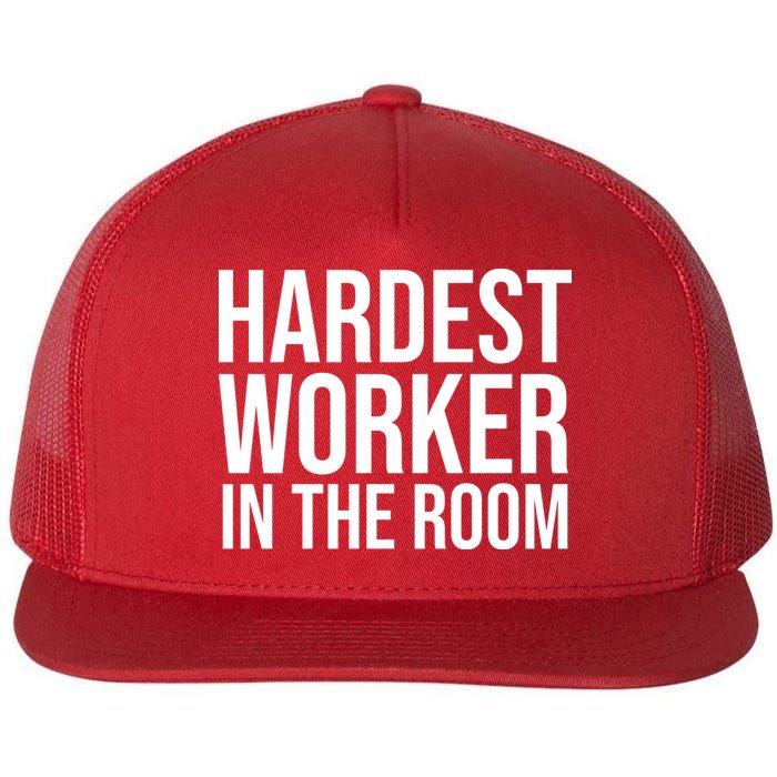 Hardest Worker In The Room Flatbill Hat