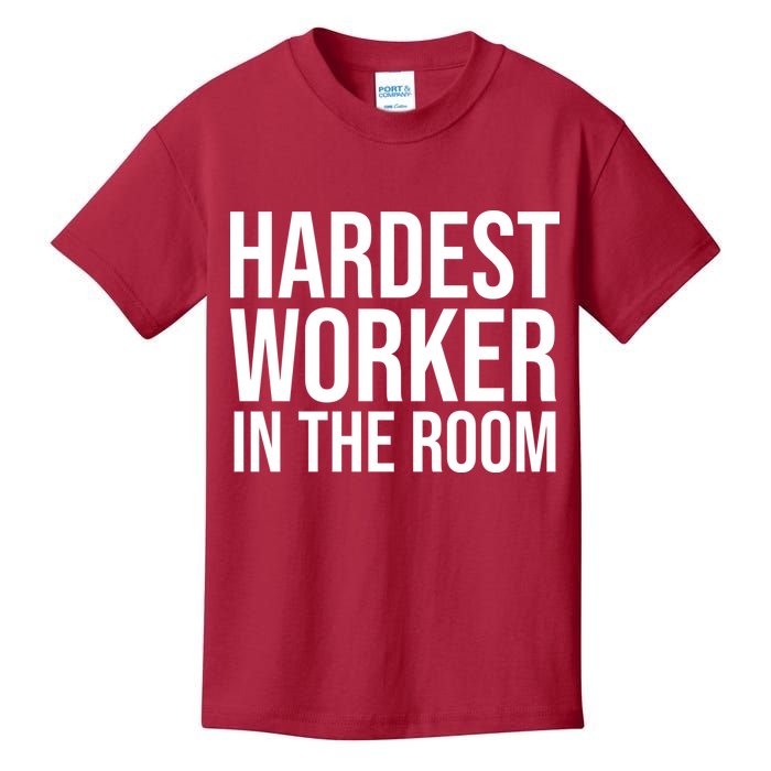 Hardest Worker In The Room Kids T-Shirt