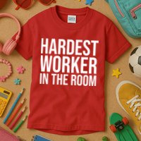 Hardest Worker In The Room Kids T-Shirt