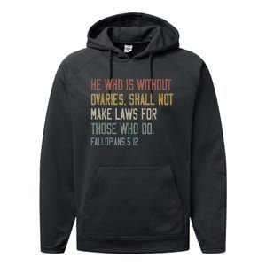 He Who Is Without Ovaries Shall Not Make Laws For Those Performance Fleece Hoodie