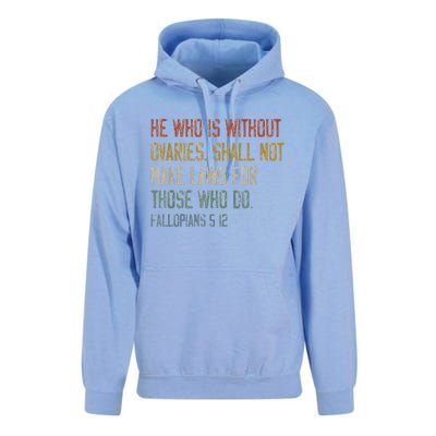 He Who Is Without Ovaries Shall Not Make Laws For Those Unisex Surf Hoodie