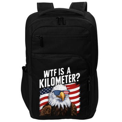 Hilarious Wtf Is A Kilometer 4th Of July Independence Day Gift Impact Tech Backpack