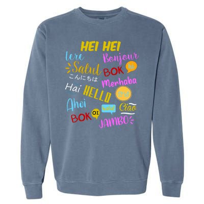 Hello Word In Different Languages Travel And Teacher Garment-Dyed Sweatshirt