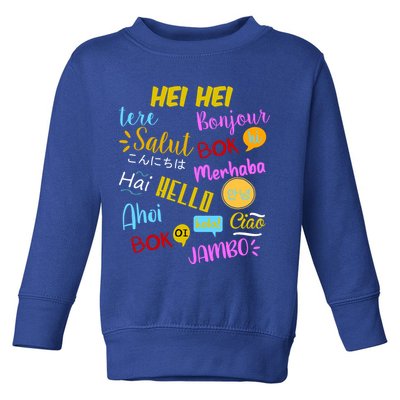 Hello Word In Different Languages Travel And Teacher Toddler Sweatshirt