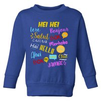 Hello Word In Different Languages Travel And Teacher Toddler Sweatshirt