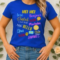 Hello Word In Different Languages Travel And Teacher Womens T-Shirt