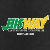 His Way I Am The Way The Truth And The Life Christian Strong Cool Comfort Performance Bucket Hat
