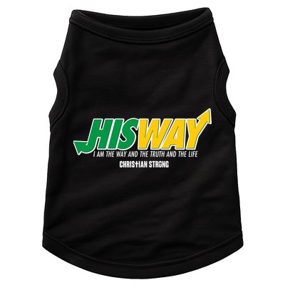 His Way I Am The Way The Truth And The Life Christian Strong Doggie Tank