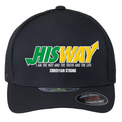 His Way I Am The Way The Truth And The Life Christian Strong Flexfit Unipanel Trucker Cap