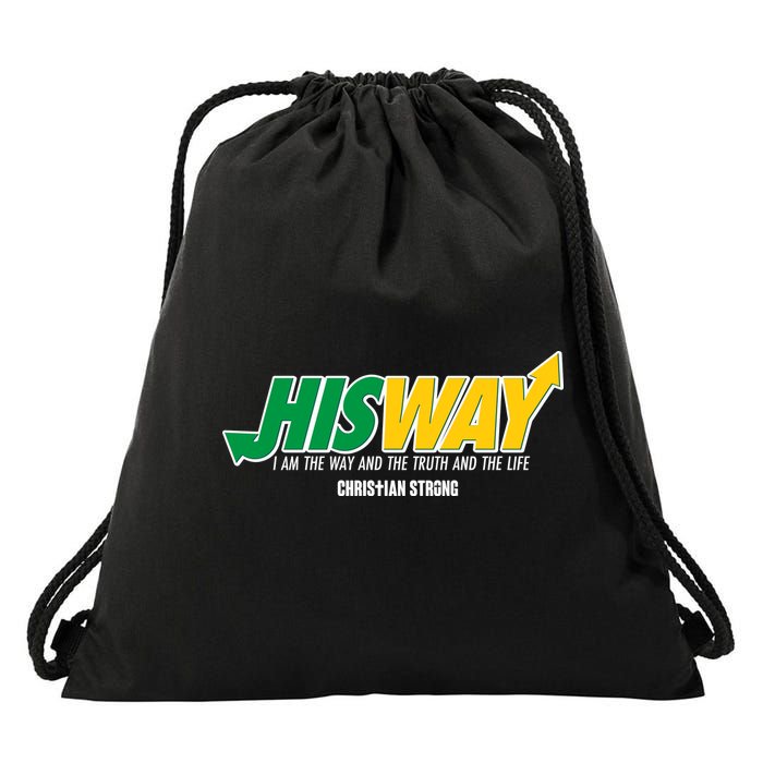 His Way I Am The Way The Truth And The Life Christian Strong Drawstring Bag