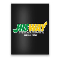 His Way I Am The Way The Truth And The Life Christian Strong Poster
