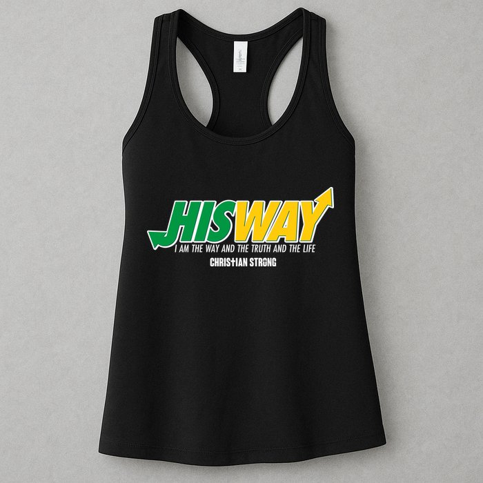 His Way I Am The Way The Truth And The Life Christian Strong Womens Tank Top