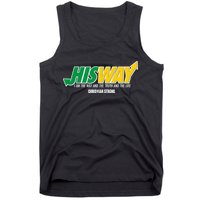 His Way I Am The Way The Truth And The Life Christian Strong Tank Top