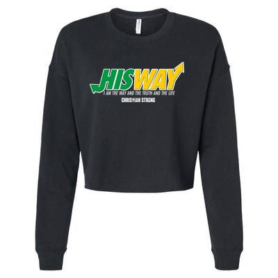 His Way I Am The Way The Truth And The Life Christian Strong Cropped Pullover Crew