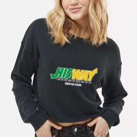 His Way I Am The Way The Truth And The Life Christian Strong Cropped Pullover Crew