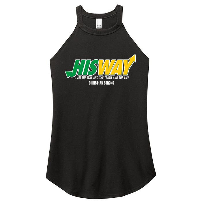 His Way I Am The Way The Truth And The Life Christian Strong Women's Perfect Tri Rocker Tank