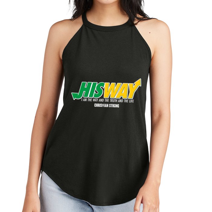His Way I Am The Way The Truth And The Life Christian Strong Women's Perfect Tri Rocker Tank