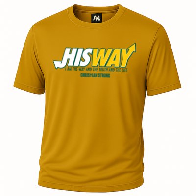 His Way I Am The Way The Truth And The Life Christian Strong Performance Shirt