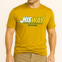 His Way I Am The Way The Truth And The Life Christian Strong Performance Shirt