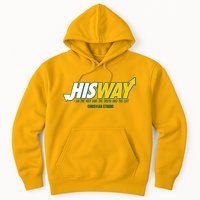 His Way I Am The Way The Truth And The Life Christian Strong Hoodie
