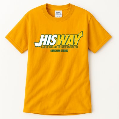 His Way I Am The Way The Truth And The Life Christian Strong Tall T-Shirt