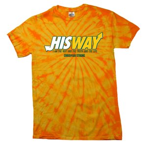 His Way I Am The Way The Truth And The Life Christian Strong Tie-Dye T-Shirt