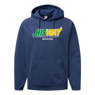 His Way I Am The Way The Truth And The Life Christian Strong Performance Fleece Hoodie