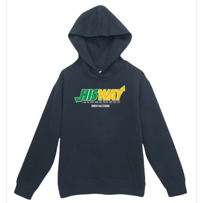 His Way I Am The Way The Truth And The Life Christian Strong Urban Pullover Hoodie