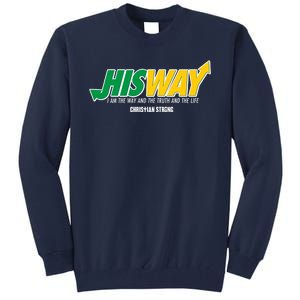 His Way I Am The Way The Truth And The Life Christian Strong Tall Sweatshirt