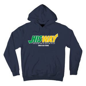 His Way I Am The Way The Truth And The Life Christian Strong Tall Hoodie