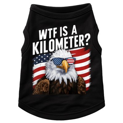 Hilarious Wtf Is A Kilometer 4th Of July Independence Day Doggie Tank
