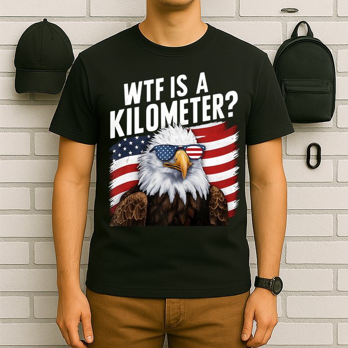 Hilarious Wtf Is A Kilometer 4th Of July Independence Day T-Shirt